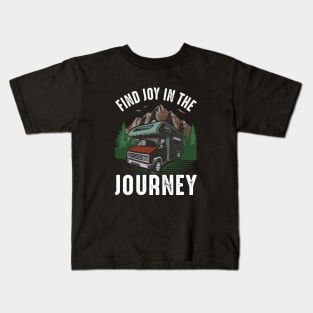 find Joy in journey, travelling outdoor, lonely traveller, adventure seeker Kids T-Shirt